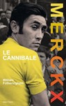 Merckx, le cannibale - William Fotheringham - 9791093463728