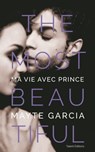 The Most Beautiful : Ma vie avec Prince - Mayte Garcia - 9791093463841