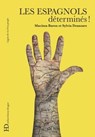Les Espagnols, déterminés - Nacima Baron-Yelles ; Sylvia Desazars de Montgail - 9791093594958