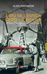 Expo 58, l'espion perd la boule - Alain Berenboom - 9791094689332