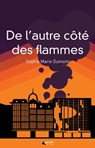 De l'autre côté des flammes - Sophie Marie Dumont - 9791094689943