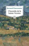 L'Incendie de la Sainte Victoire - Bernard Fauconnier - 9791095071464
