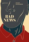 Bad News - Anjan Sundaram - 9791095582335