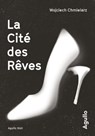 La Cité des Rêves - Wojciech Chmielarz - 9791095718727
