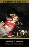 Romance Classics Collection Vol: 1 (Golden Deer Classics) - Vatsyayana ; John Cleland ; Leopold von Sacher-Masoch ; Henry Fielding ; Gustave Flaubert ; Daniel Defoe ; Golden Deer Classics ; D.h. Lawrence - 9791097338244