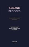 Arirang Decoded - LUCIA LEE - 9791199732834
