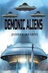 DEMONIC ALIENS - James L. Kearns - 9791220119627