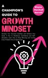 A Champion's Guide to Growth Mindset - Wayne Marshall Harrett - 9791221024944