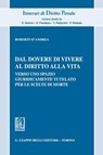 Dal dovere di vivere al diritto alla vita - Roberto D'andrea - 9791221166651