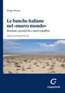 Le banche italiane nel «nuovo mondo» - Diego Mosca ; Franco Tutino - 9791221167191