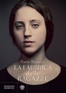 La fabbrica delle ragazze - Ilaria Rossetti - 9791221701128