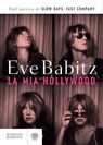 La mia Hollywood - Eve Babitz - 9791221701623