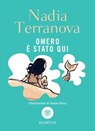 Omero è stato qui - Nadia Terranova - 9791221705232