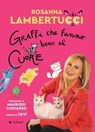 Graffi che fanno bene al cuore - Rosanna Lambertucci - 9791222100005