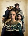 Rachele e Giuditta - Mario Pacifici - 9791222104478