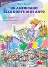 Un americano alla corte di re Artù - Mark Twain ; Stella Sacchini - 9791222110431
