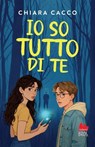 Io so tutto di te - Chiara Cacco - 9791222112589