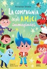 La compagnia degli amici immaginari - Annalisa Strada - 9791222113708