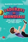 I segreti dei mondiali - Darwin Pastorin - 9791222113944