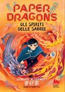 Paper Dragons. Gli spiriti delle sabbie - Sioban McDermott - 9791222113951