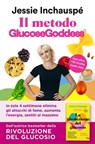 Il metodo Glucose Goddess® - Jessie Inchauspé - 9791222200071