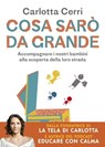 Cosa sarò da grande - Carlotta Cerri - 9791222200804