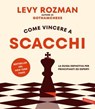 Come vincere a scacchi - Levy Rozman - 9791222201931