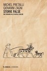 Storie false - Michel Pretalli ; Giovanni Zagni - 9791222316611
