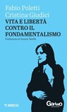 Vita e libertà contro il fondamentalismo - Fabio Poletti ; Cristina Giudici ; Younis Tawfik - 9791222320380
