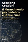Il Rinascimento psichedelico e le sue cure - Graziano Graziani - 9791222322155