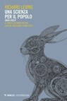 Una scienza per il popolo - Richard Levins - 9791222324975