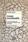 Crimini inconfessabili - Giuliano Turone ; Benedetta Tobagi ; Stefania Limiti ; Livio Pepino - 9791222500461