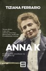 Anna K - Tiziana Ferrario - 9791222500812