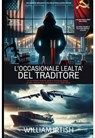 L'occasionale lealtà del traditore - undefined undefined - 9791222803487