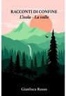 Racconti di confine - Gianluca Russo - 9791222812908