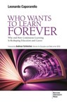 Who Wants to Learn Forever - Leonardo Caporarello - 9791222980355