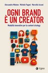 Ogni brand è un creator - Alessandro Mininno ; Michele Pagani ; Marcello Ascani - 9791222981130