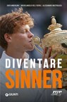 Diventare Sinner - Enzo Anderloni ; Michelangelo Dell'Edera ; Alessandro Mastroluca - 9791223211342