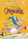 La vera storia del Carnevale - Rosalba Troiano - 9791223275368