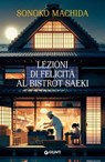 Lezioni di felicità al bistrot Saeki - Sonoko Machida - 9791223279441