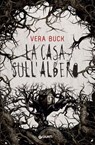 La casa sull'albero - Vera Buck - 9791223280478