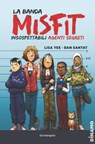 La banda Misfit - Lisa Yee ; Dan Santat - 9791223701478