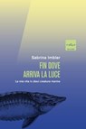 Fin dove arriva la luce - Sabrina Imbler - 9791254501139