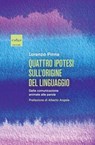 Quattro ipotesi sull'origine del linguaggio - Lorenzo Pinna ; Alberto Angela - 9791254501306