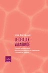 Le cellule vagabonde - Lise Barnéoud - 9791254501634