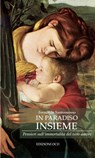 In paradiso insieme - Fernando Santosuosso ; Pier Giorgio Liverani - 9791254521076
