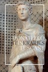 Donatello: In Tuscany - Francesco Caglioti - 9791254630471