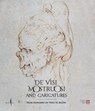De’ visi mostruosi: Caricatures from Leonardo da Vinci to Bacon - Pietro Cesare Marani - 9791254630853