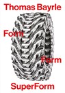 Thomas Bayrle: Form Form SuperForm - Bayrle Thomas - 9791254631539