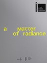 Matter of Radiance, a - Golovatyuk Ekaterina - 9791254633182